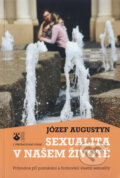 Sexualita v našem životě - Józef Augustyn, Karmelitánské nakladatelství, 2005