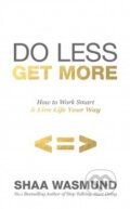 Kniha: Do Less, Get More (Sháá Wasmund). Penguin Books, 2015