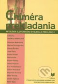 Chiméra prekladania - Dagmar Sabolová (editor), VEDA, 1999