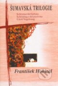 Šumavská trilogie - František Hobizal, Karmelitánské nakladatelství, 2004