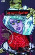 Kniha: iZombie: Six Feet Under and Rising (Mike Allred, Jay Stephens a Chris Roberson). DC Comics, 2012