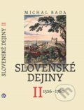 Slovenské dejiny II. - Michal Bada, Literárne informačné centrum, 2017