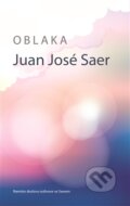 Kniha: Oblaka (Juan José Saer). Runa, 2015