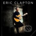 Eric Clapton: Forever man - Eric Clapton, Warner Music, 2015