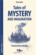 Kniha: Tales of mystery & imagination = Fantastické příběhy (Tony Allan). INFOA, 2017