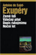 Kniha: Noční let ; Země lidí ; Válečný pilot ; Dopis rukojmímu (Antoine de Saint-Exupéry). , 2000