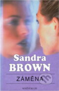 Kniha: Záměna (Sandra Brown). Knižní klub, 2001