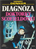 Kniha: Diagnóza doktorky Scofieldovej (Henry Denker). Smena, 1991