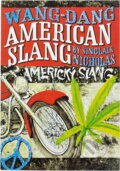 Kniha: Wang dang americký slang = Wang Dang American Slang (Sinclair Nicholas). , 1992