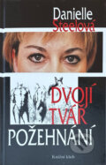 Kniha: Dvojí tvář požehnání (Danielle Steel). Knižní klub, 1994