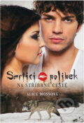 Kniha: Smrtící polibek (Alice Moss). , 2012