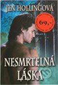 Kniha: Nesmrtelná láska (Jen Holling). , 2011