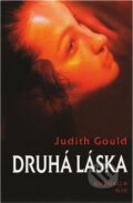 Kniha: Druhá láska (Judith Gould). , 2000