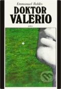 Kniha: Doktor Valerio (Emmanuel Robles). Svoboda, 1979