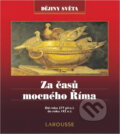 Kniha: Za časů mocného Říma : od roku 277 př. n.l. do roku 192 n.l (). , 1997
