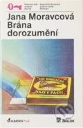 Kniha: Brána dorozumění a jiné příběhy (Jana Moravcová). Československý spisovatel, 1989
