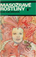 Kniha: Masožravé rostliny : detektivní povídky (Eva Kačírková). , 1989
