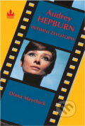 Kniha: Audrey Hepburn : intimní životopis (Diana Maychick). Baronet, 1994