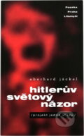 Kniha: Hitlerův světový názor : (projekt jedné vlády) (Eberhard Jäckel). Paseka, 1999