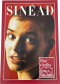 Kniha: Sinéad : život a hudba (Jimmy Guterman). Ikar, 1991