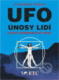 Kniha: UFO - únosy lidí : setkání s mimozemskou inteligencí (Johannes Fiebag). , 1995