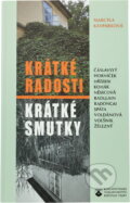 Kniha: Krátké radosti, krátké smutky (Marcela Kašpárková). Karmelitánské nakladatelství, 1998