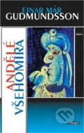Kniha: Andělé všehomíra (Einar Már Gudmundsson). , 2000