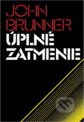 Kniha: Úplné zatmenie (John Brunner). , 1983