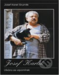 Kniha: Josef Karlík : utkáno ze vzpomínek (Josef Karel Grumlík). Šimon Ryšavý, 1996
