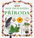 Kniha: Moje první knížka : Zábavný průvodce pro začínající přírodovědce (Angela Wilkes). Mladé letá, 1992