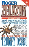 Kniha: Trumfy osudu (Roger Zelazny). Classic, 1994