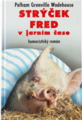 Kniha: Strýček Fred v jarním čase (P. G. Wodehouse). Vašut, 2001