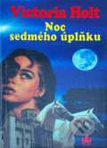 Kniha: Noc sedmého úplňku (Victoria Holt). Baronet, 1995
