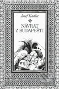 Kniha: Návrat z Budapešti (Josef Kadlec). Tatran, 1978
