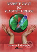 Kniha: Vezměte život do vlastních rukou (Janette Rainwater). , 1993