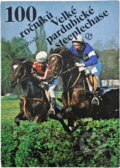 Kniha: 100 ročníků Velké pardubické steeplechase (Miloš Svoboda). , 1990