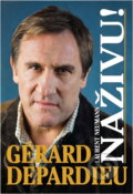 Kniha: Naživu! (Gérard Depardieu). , 2005