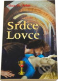 Kniha: Srdce Lovce (Tina St. John). , 2008