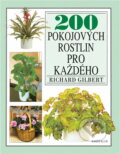 Kniha: 200 pokojových rostlin pro každého (Richard Gilbert). Knižní klub, 2001