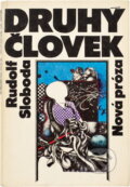 Kniha: Druhý človek (Rudolf Sloboda). Slovenský spisovateľ, 1981