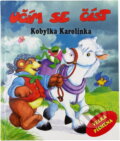 Kniha: Kobylka Karolínka (Jan Machač). Fortuna Libri, 2007