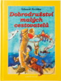 Kniha: Dobrodružství malých cestovatelů (Eduard Petiška). Knižní klub, 2003