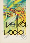 Kniha: Velká voda (Bohumil Nohejl). Československý spisovatel, 1986