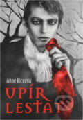 Kniha: Upír Lestat (Anne Rice). Československý spisovatel, 2013
