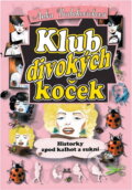Kniha: Klub divokých koček : historky zpod kalhot a sukní (Anka Radakovich). OLDAG, 1996