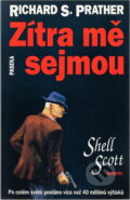 Kniha: Zítra mě sejmou (Richard S. Prather). Paseka, 1994