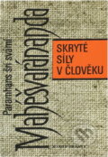 Kniha: Skryté síly v člověku (Maheshwarananda). , 1992