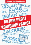 Kniha: Rozum proti kovidové panice (Pavel Bém, Jiří Beran, Vladimír Čížek, Aleš Franc, Cyril Höschl, Pavel Kolář, Miroslav Macek, Vít Mareček, Vladimír Pikora, Jan Pirk, Lukáš Pollert, Michal Semín, Jan Skopeček, Jaroslav Svoboda, Roman Šmucler, Aleš Valenta, Petr Winkler a Jan Žaloudík). , 2021