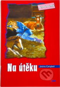 Kniha: Na útěku (Joanna Campbell). , 2010