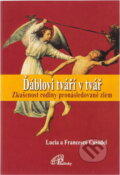 Kniha: Ďáblovi tváří v tvář : zkušenost rodiny pronásledované zlem (Francesco Casadei a Lucia Casadei). Paulínky, 2009